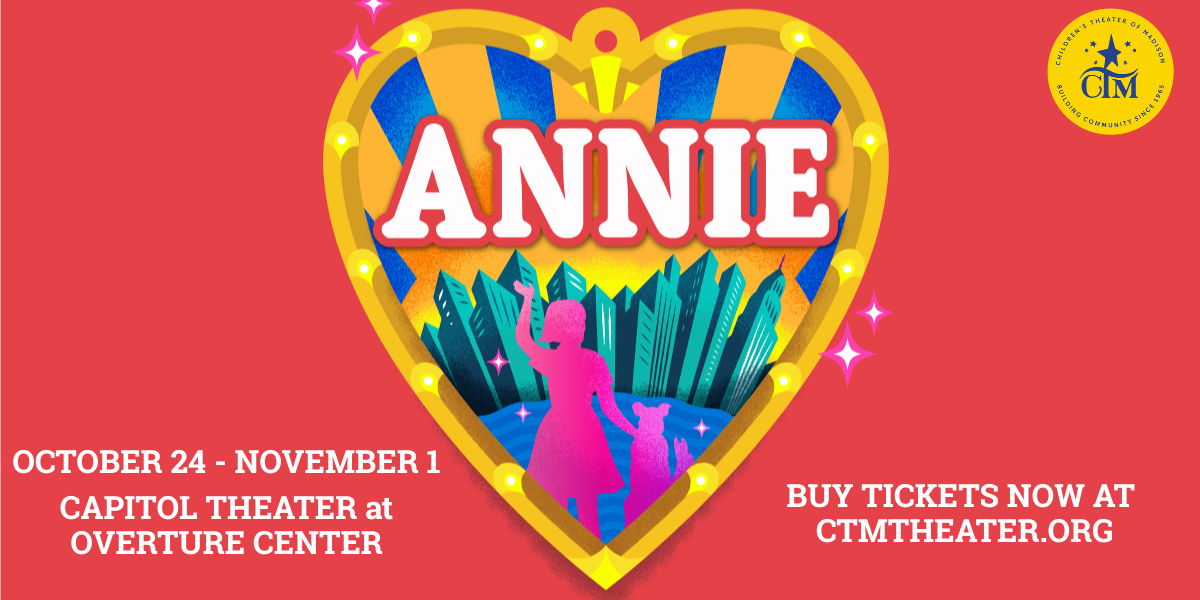 Annie — Arts & culture in Overture Center